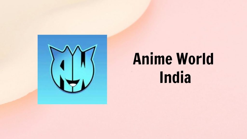 anime world india apk